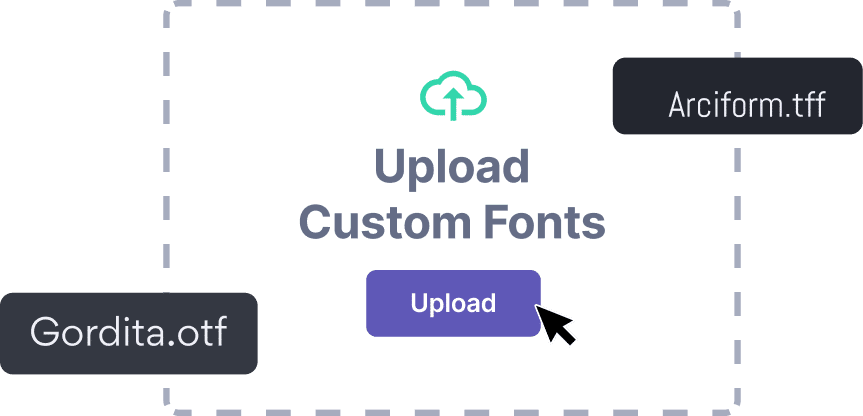 Upload Your Own Custom Fonts